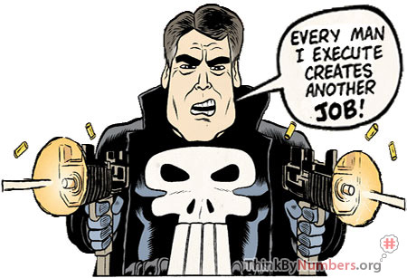 Cartoon Rick Perry saying, 'Every Man I Execute Creates Another Job!'